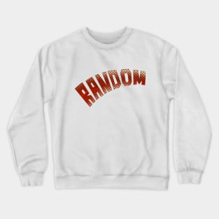 Random Crewneck Sweatshirt